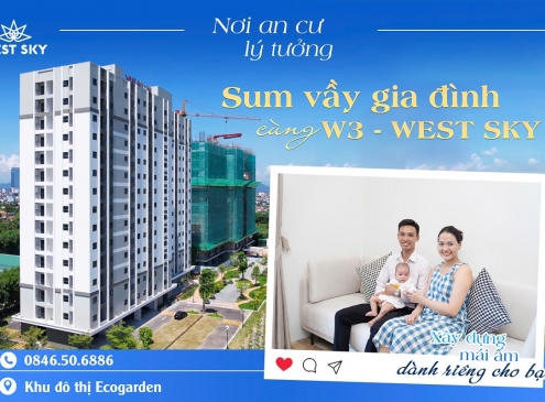 W3 - West Sky: Nơi an cư lý tưởng cùng gia đình